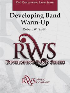 Robert W. Smith | Developing Band Series | Developing Band Warm-Up