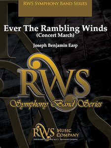 Joseph Benjamin Earp | Symphony Band Series | Ever The Rambling Winds