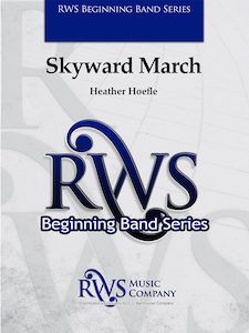 Heather Hoefle | Beginning Band Series | Skyward March